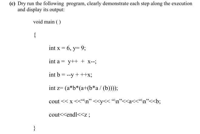 Solved (e) Dry run the following program, clearly | Chegg.com