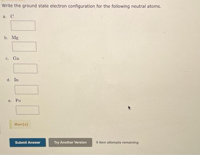 Solved Write the ground state electron configuration for the | Chegg.com