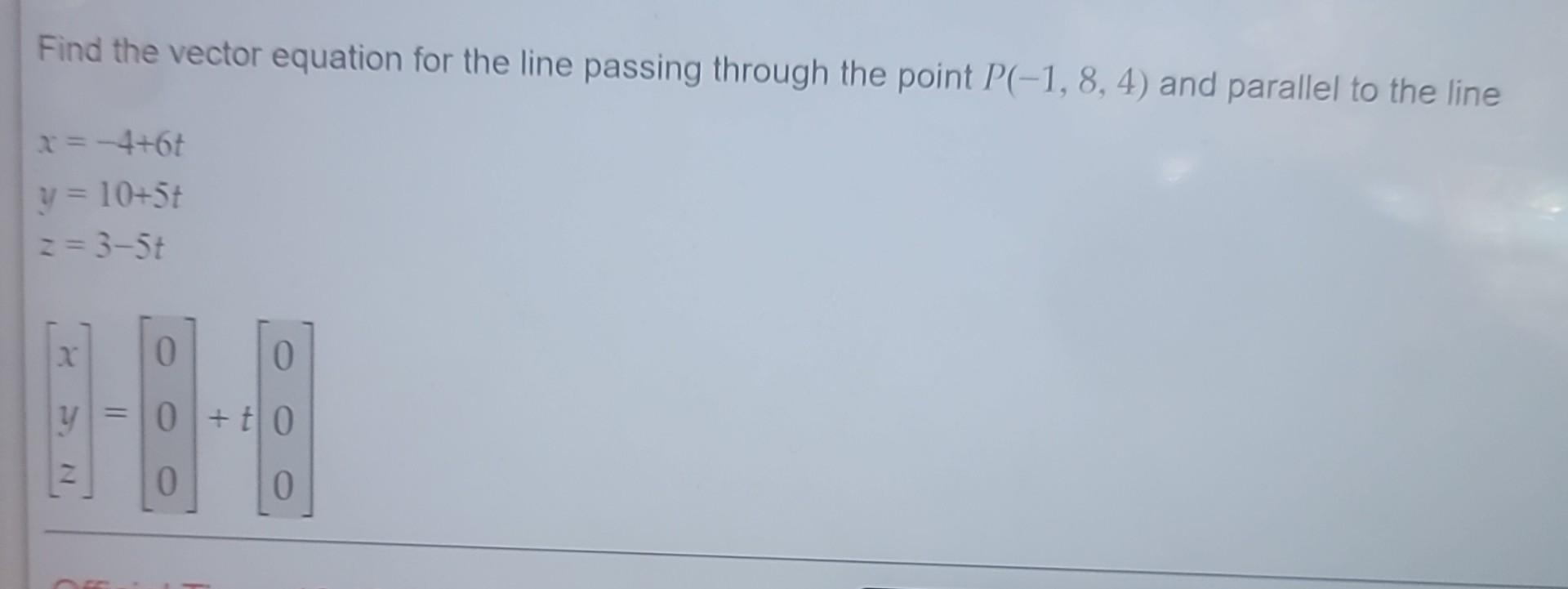 Solved Find The Vector Equation For The Line Passing Through | Chegg.com