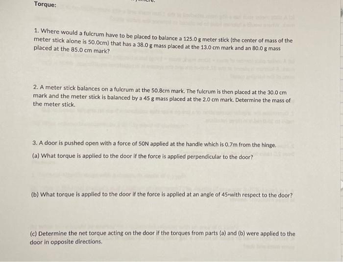 Solved Torque: 1. Where would a fulcrum have to be placed to | Chegg.com