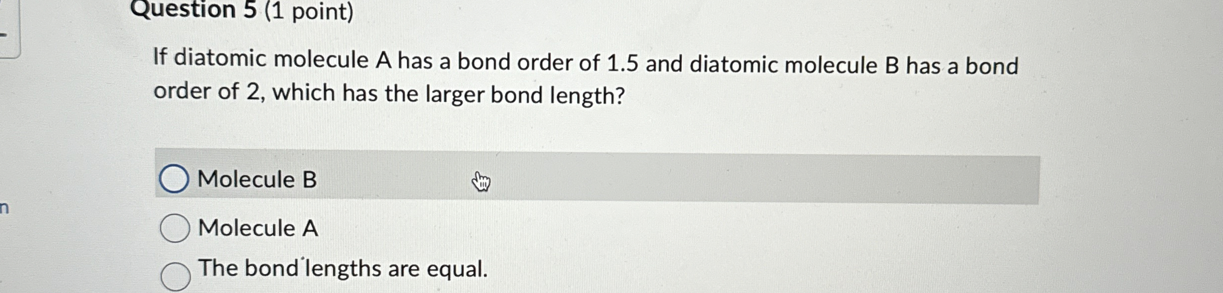 Solved Question 5 (1 ﻿point)If diatomic molecule A has a | Chegg.com