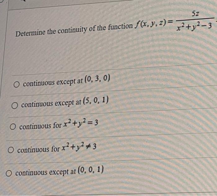 Solved Determine the continuity of the function | Chegg.com