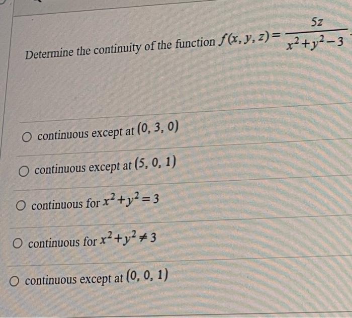 Solved Determine The Continuity Of The Function | Chegg.com