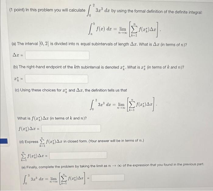Solved (1 point) In this problem you will calculate ∫023x3dx | Chegg.com