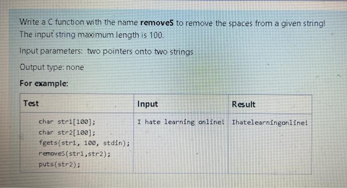 Solved Write a C function with the name removes to remove | Chegg.com