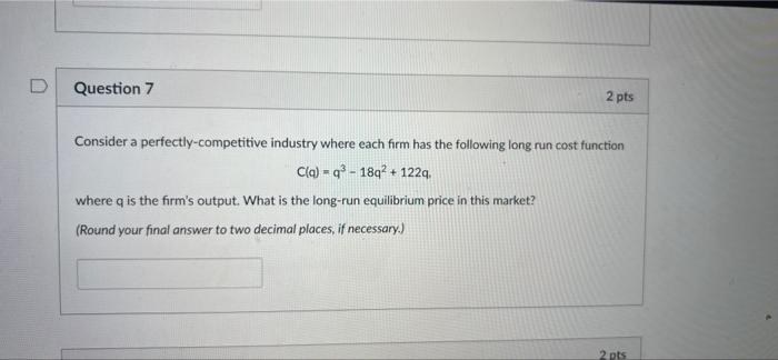 Solved D Question 7 2 pts Consider a perfectly-competitive | Chegg.com