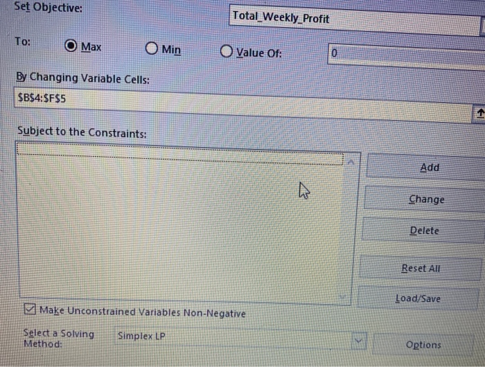 Set Objective Total Weekly Profit To O Max Min O Value Of By 