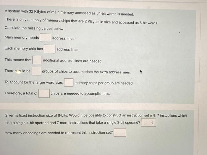 Solved A system with 32 KBytes of main memory accessed as | Chegg.com