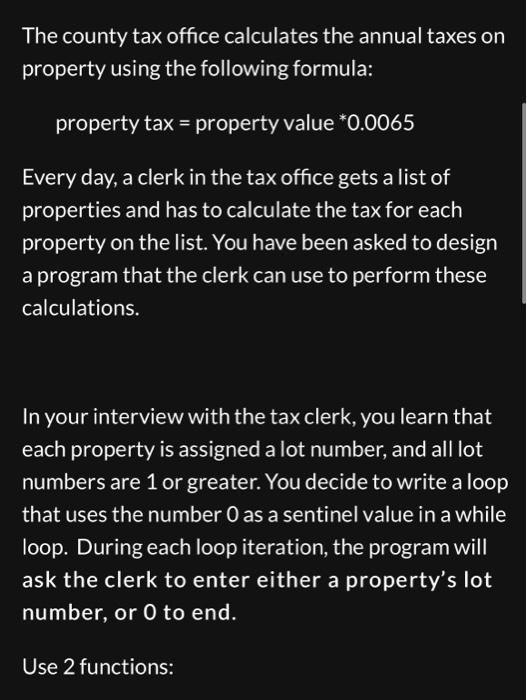 Solved The county tax office calculates the annual taxes on