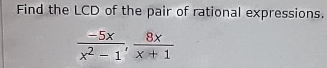 Solved Find the LCD of the pair of rational | Chegg.com
