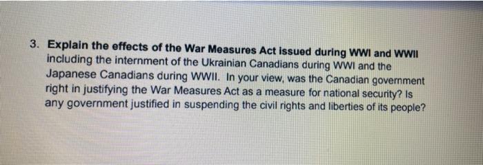 3. Explain The Effects Of The War Measures Act Issued | Chegg.com