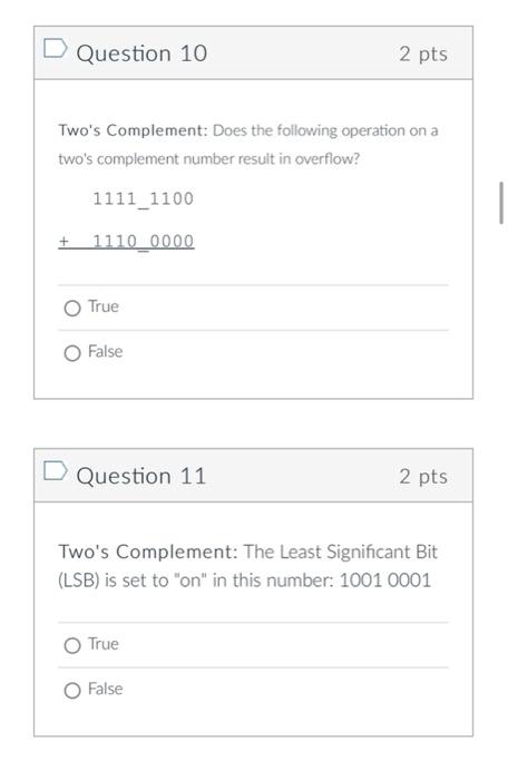 Solved Question 10 2 pts Two's Complement: Does the | Chegg.com