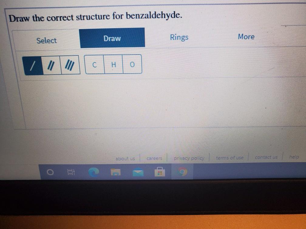 Solved Draw the correct structure for benzaldehyde. Select