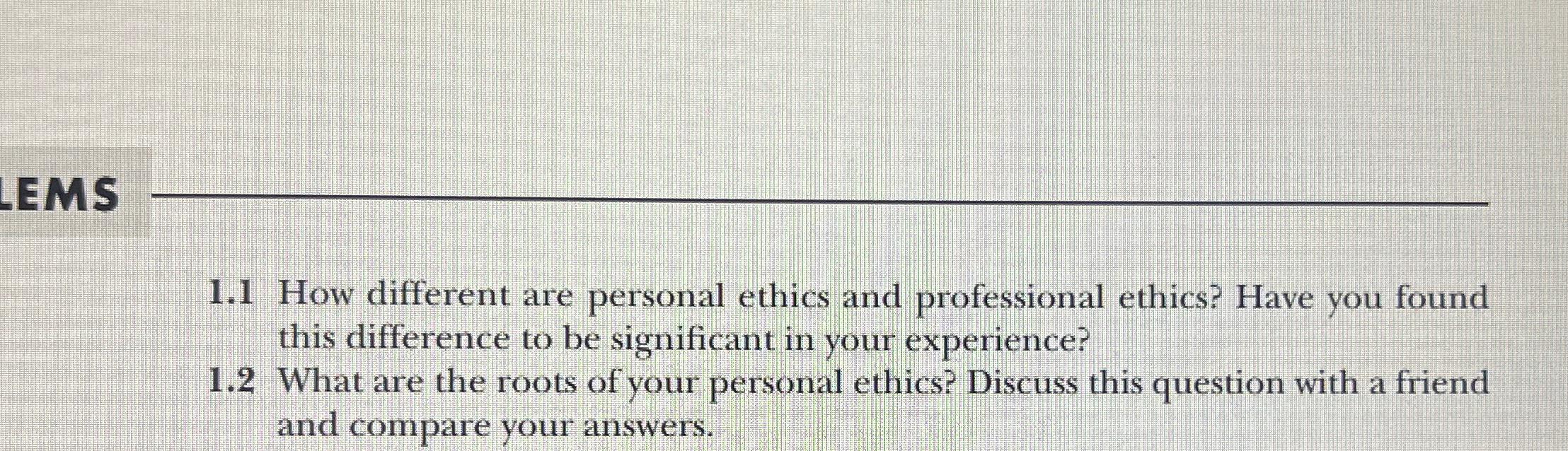 Solved LEMS1.1 ﻿How different are personal ethics and | Chegg.com