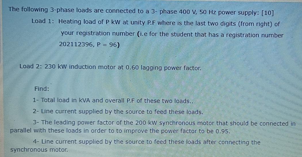 Solved The following 3-phase loads are connected to a 3- | Chegg.com