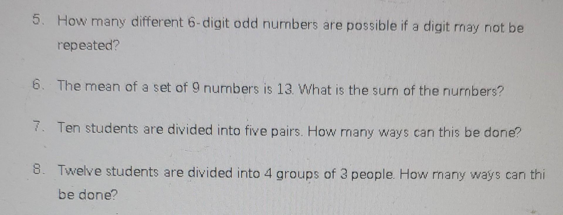 Solved 5. How many different 6-digit odd numbers are | Chegg.com