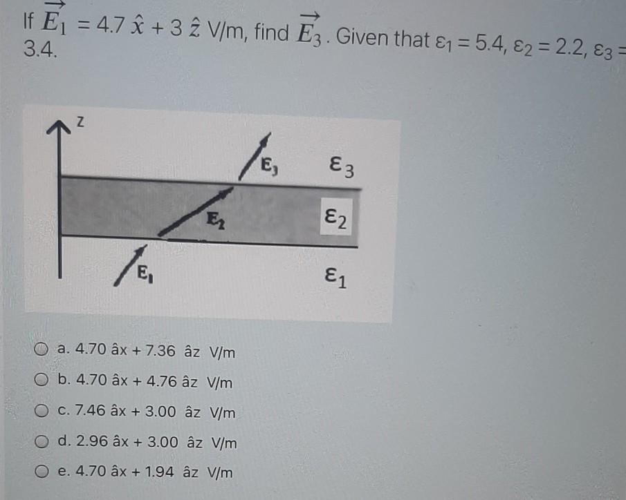 Solved If E1 4 7 N 3 2 V M Find Ez Given That 1 Chegg Com