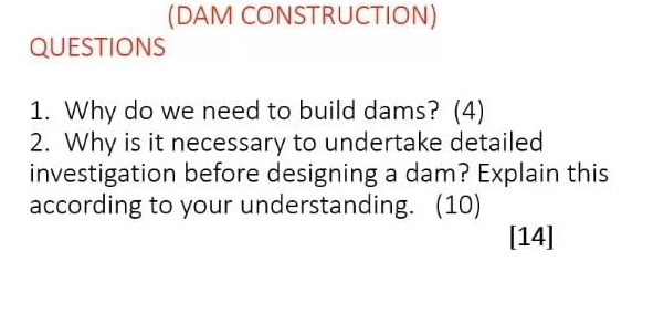 Solved QUESTIONS(DAM CONSTRUCTION)1. ﻿Why do we need to | Chegg.com