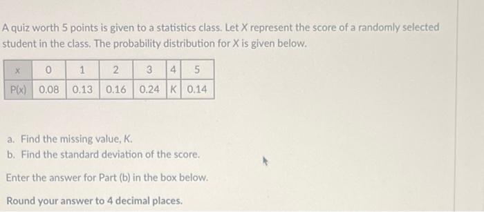 Solved A quiz worth 5 points is given to a statistics class. | Chegg.com