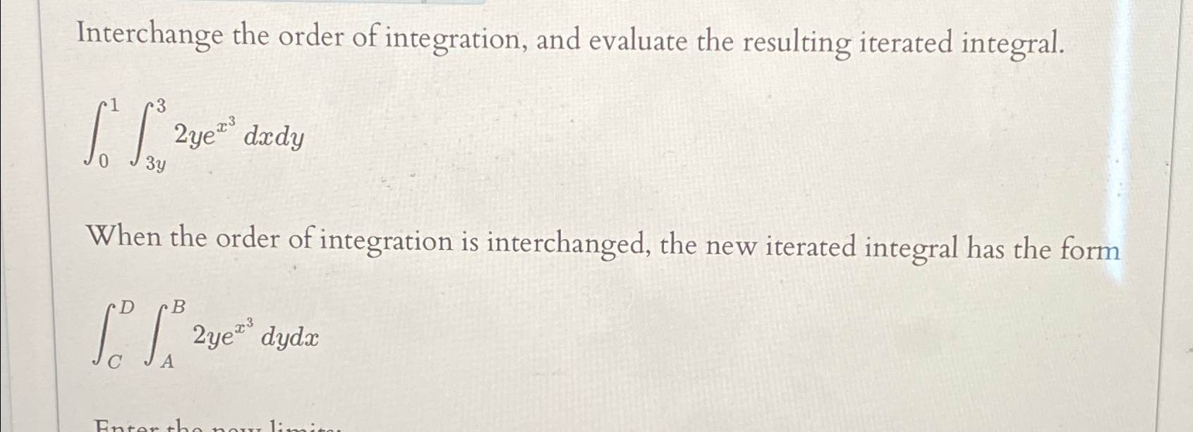 Solved Interchange the order of integration, and evaluate | Chegg.com