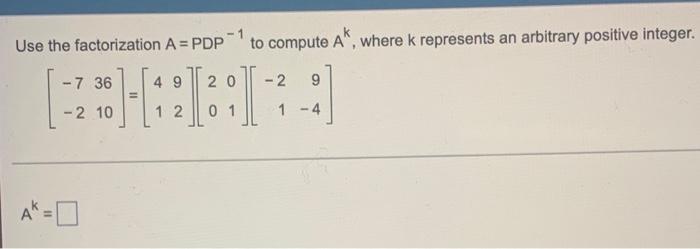 Solved Let A = PDP-¹ and P and D as shown below. Compute -1 | Chegg.com