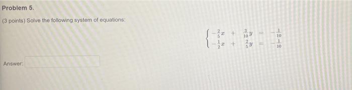 Solved Problem 5. (3 points) Solve the following system of | Chegg.com