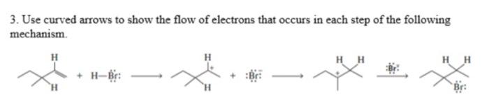 Solved 3. Use curved arrows to show the flow of electrons | Chegg.com