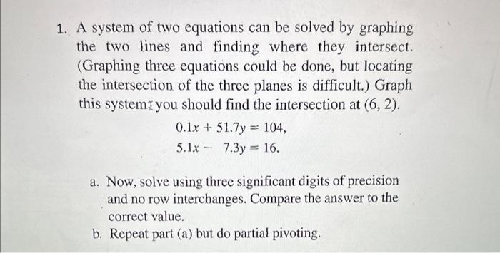 Solved 1. A system of two equations can be solved by | Chegg.com