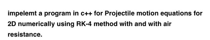 Solved impelemt a program in c++ for Projectile motion | Chegg.com