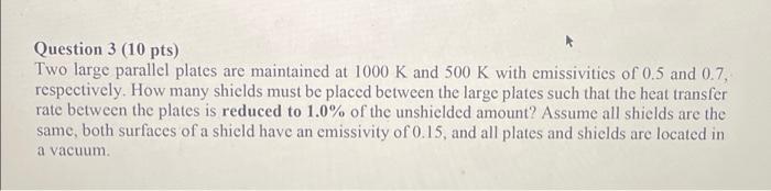 Solved Question 3 (10 pts) Two large parallel plates are | Chegg.com