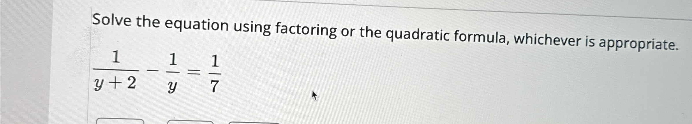 Solved Solve the equation using factoring or the quadratic | Chegg.com