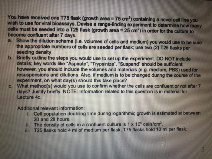 Solved You have received one T75 flask (growth area = 75 cm)