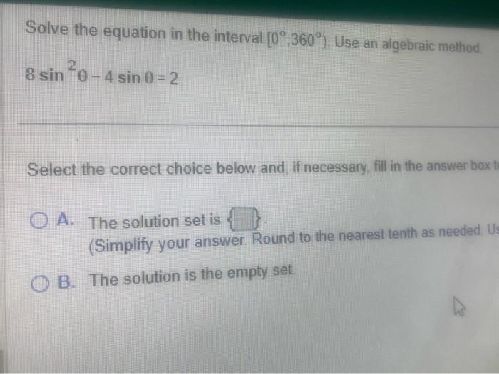 Solved Solve the equation in the interval [0∘,360∘). Use an | Chegg.com