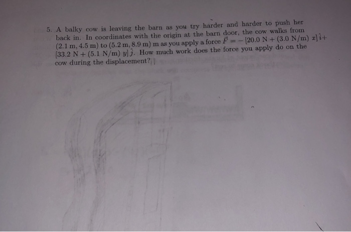 Solved i+ 5. A balky cow is leaving the barn as you try | Chegg.com