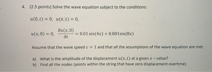 Solved 4. (2.5 points) Solve the wave equation subject to | Chegg.com
