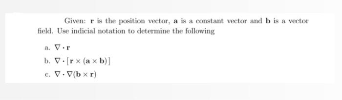 Solved Use Indicial Notation To Determine The Following: I | Chegg.com