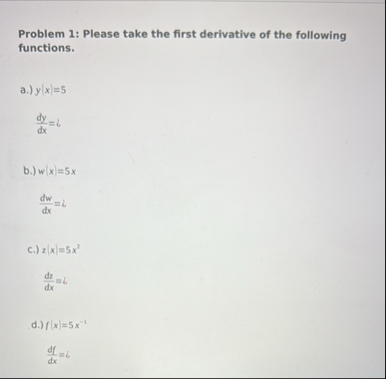 Solved Problem 1: Please take the first derivative of the | Chegg.com