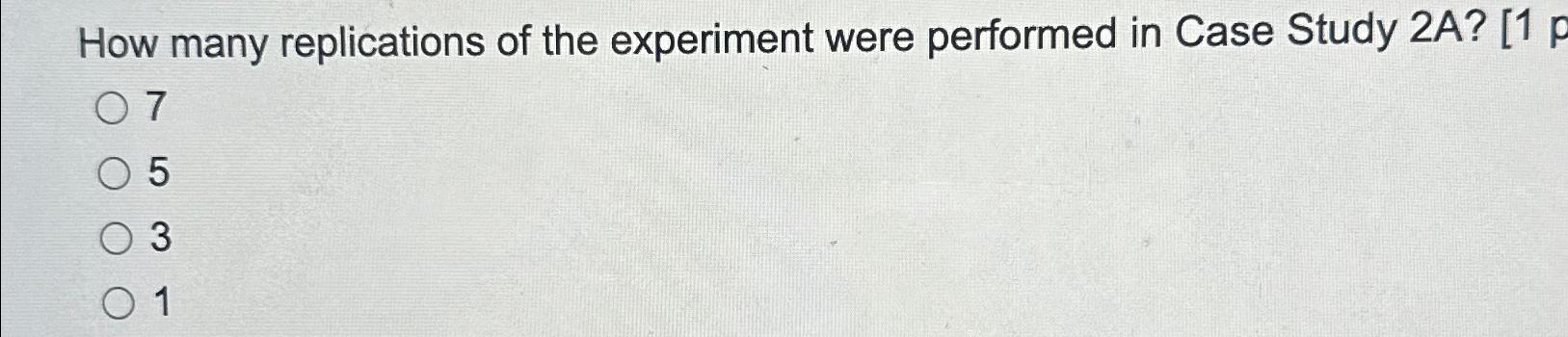 replications in experimental research are generally conducted to facilitate