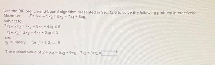 solved-use-the-bip-branch-and-bound-algorithm-presented-in-chegg