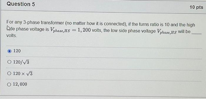 Solved Question 5 For any 3-phase transformer (no matter how | Chegg.com