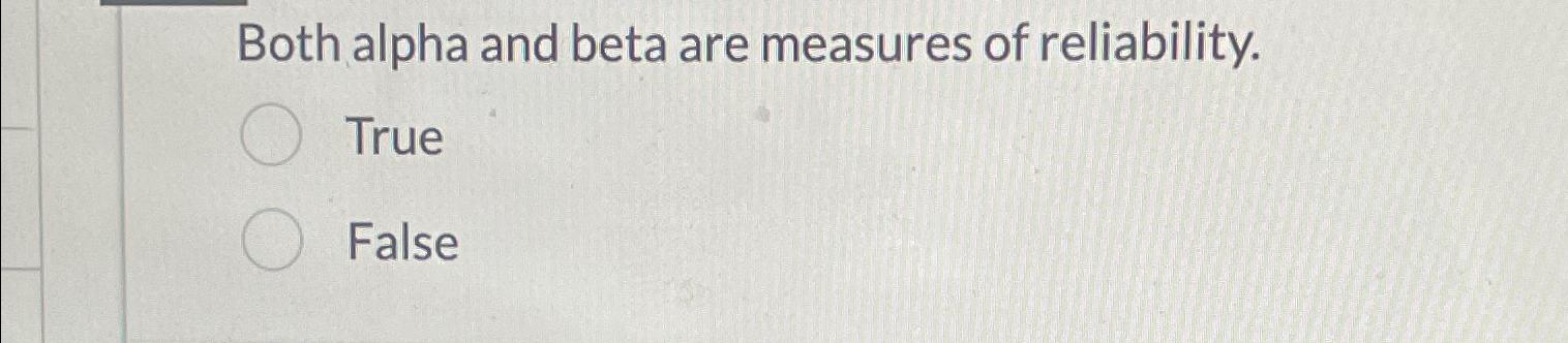 Solved Both alpha and beta are measures of | Chegg.com