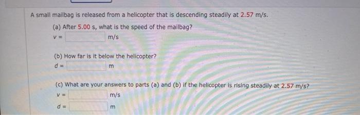 Solved A Small Mailbag Is Released From A Helicopter That Is | Chegg.com