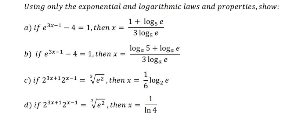 Solved Using only the exponential and logarithmic laws and | Chegg.com