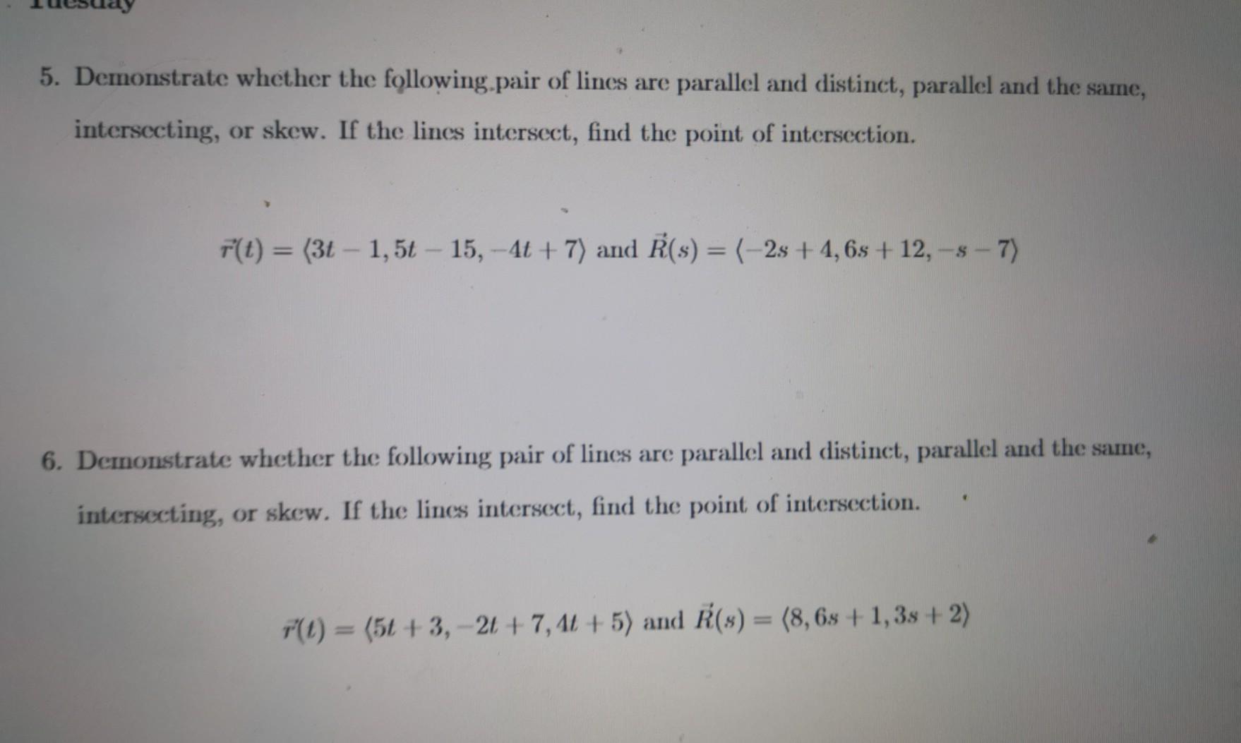 Solved 5. Demonstrate whether the following pair of lines | Chegg.com