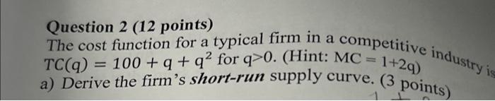 Solved Question 2 (12 points) The cost function for a | Chegg.com