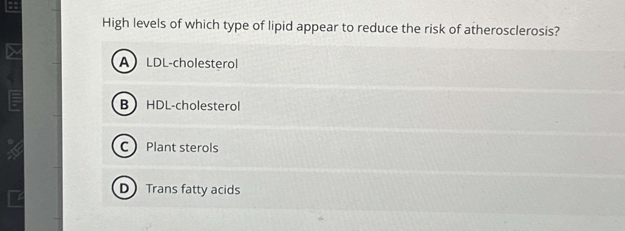 Solved High levels of which type of lipid appear to reduce