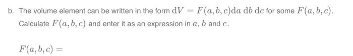 Solved A new coordinate system a,b,c is defined by the | Chegg.com
