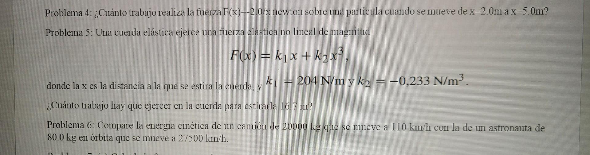 Problema 4: ¿Cuánto trabajo realiza la fuerza \( \mathrm{F}(\mathrm{x})=-2.0 / \mathrm{x} \) newton sobre una partícula cuand