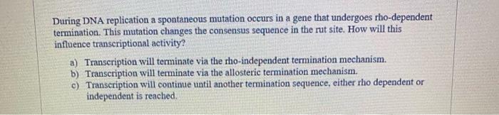 Solved During DNA replication a spontaneous mutation occurs | Chegg.com