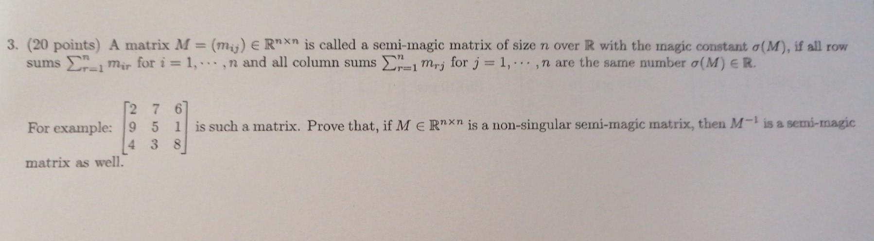Solved 3. (20 points) A matrix M = (mij) € Rxn is called a | Chegg.com